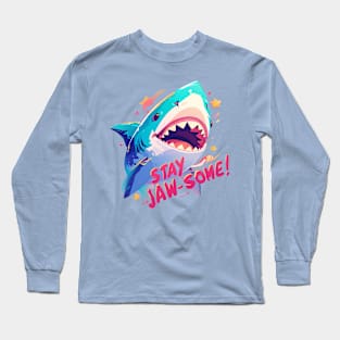 stay jawsome Long Sleeve T-Shirt